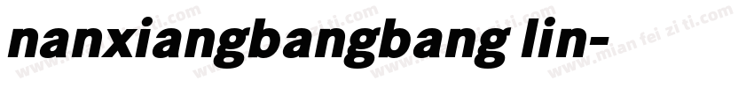 nanxiangbangbang lin字体转换